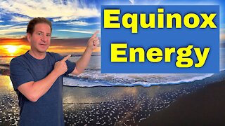 Equinox Ascension Energy Update