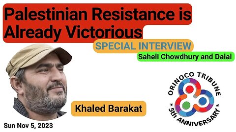 Orinoco Tribune Special Interview with Khaled Barakat - Gaza demands end of genocide, not ceasefire