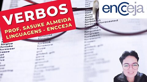 VERBOS - Prof. Sasuke Almeida - Linguagens - ENCCEJA