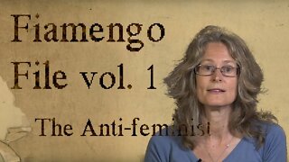Why I Am An Anti-Feminist - The Fiamengo File, Episode 1
