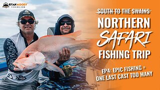 Ep. 4 Northern Safari: Epic fishing = One last cast too many as we get hit by a storm.
