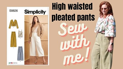 Sewing Simplicity 9826 High Waisted Pleated Pants with Full Fly and Welted Back Pocket