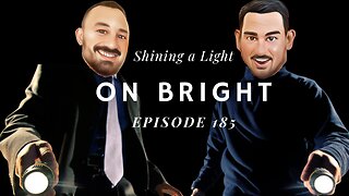 Shining a Light on Bright - The VK Bros Episode 185