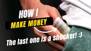 How I Make Money