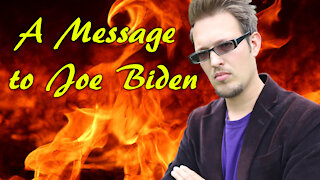A Message to Joe Biden