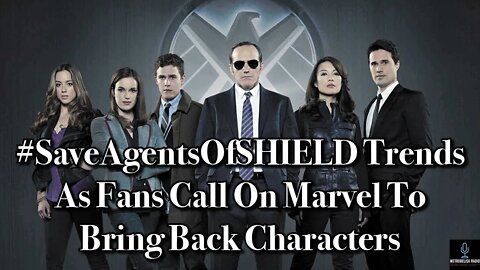 #SaveAgentsOfSHIELD Trends As Fans Call On MARVEL To Bring Back Characters