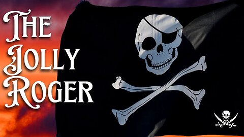 Why the Jolly Roger was a Symbol Of Terror on the High Seas | History of Pirates