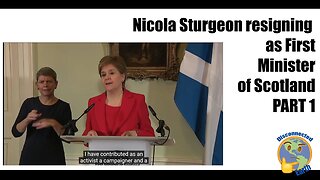 Nicola Sturgeon Resigning as First Minister of Scotland - Part 1