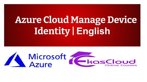 #Azure Cloud Manage Device Identity | Ekascloud | English