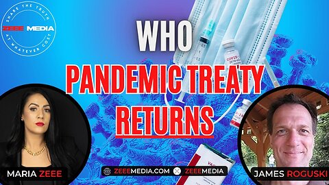 James Roguski - Traktat pandemiczny WHO POWRACA!