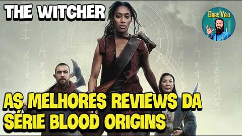 Witcher Blood Origin Melhores Reviews