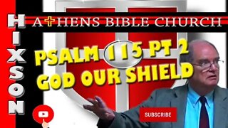 God is Our Help and Our Shield - If You Believe | Psalm 115 Part 2 | Athens Bible Church