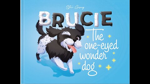 Brucie the One Eyed Wonder Dog! A live reading