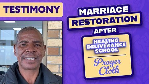 MARRIAGE RESTORATION AFTER HEALING SCHOOL TEACHING ON PRAYER CLOTHS | SPIRITUAL HUSBAND TESTIMONY