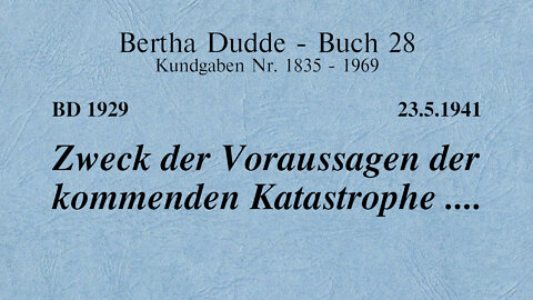 BD 1929 - ZWECK DER VORAUSSAGEN DER KOMMENDEN KATASTROPHE ....