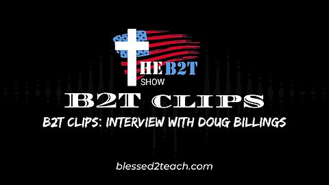 B2T Clips: Interview With Doug Billings