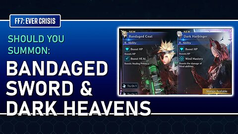 SHOULD YOU SUMMON FOR BANDAGED SWORD & DARK HEAVENS Final Fantasy VII: Ever Crisis