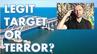 Was the Kerch Bridge Strike Terrorism or a Legitimate Target?
