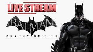 Batman: Arkham Origins Gameplay live