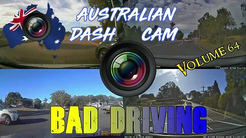 Aussiecams - AUSTRALIAN DASH CAM BAD DRIVING volume 64