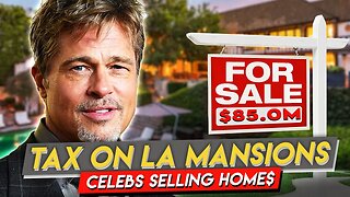 Controversial Los Angeles Mansion Tax | Celebs Selling Homes