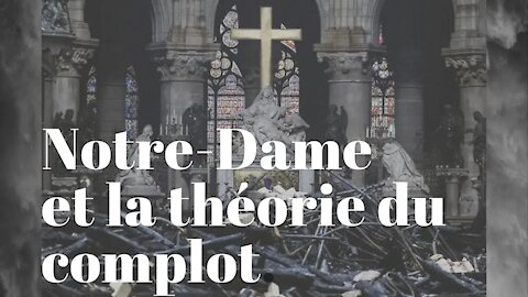Notre-Dame et la théorie du complot