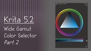 Krita 5.2 Tutorial: Wide Gamut Color Selector Part 2