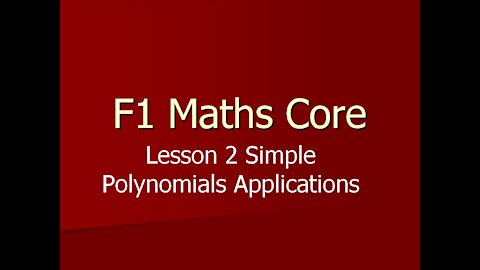 F1 Maths Core Lesson 2 Simple Polynomials Applications