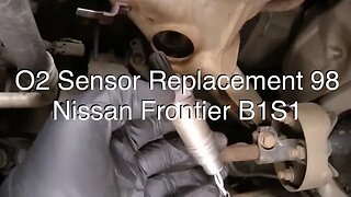 98 Nissan Frontier Bank 1 Sensor 1 O2 Sensor Replacement