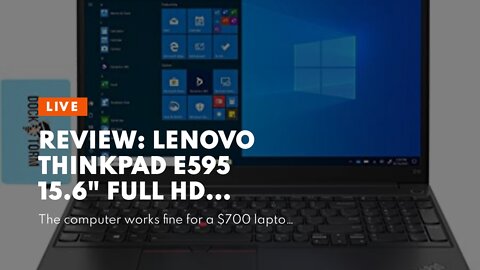 Review: Lenovo ThinkPad E595 15.6" Full HD Laptop, AMD Ryzen 5 3500U Quad-Core, Up to 3.70 GHz,...