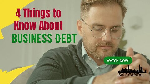 4 Things to Know About Business Debt