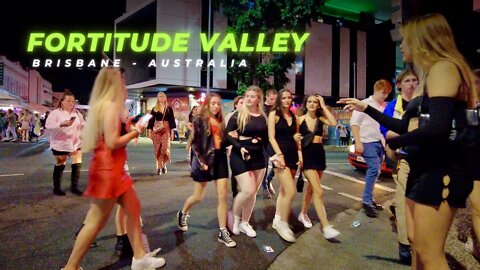 The Very Best of The Australian Nightlife || The Fortitude Valley || BrisVegas