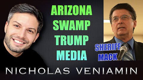 Sheriff Mack Discusses Arizona, Swamp, Trump and Media with Nicholas Veniamin