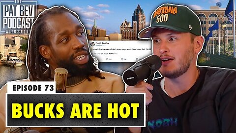 The Bucks Are Hot And Not Everybody Is Happy About It - The Pat Bev Podcast with Rone: Ep. 73