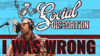 SOCIAL DISTORTION - I WAS WRONG | COVER SONG | (ACOUSTIC PUNK SERIES)