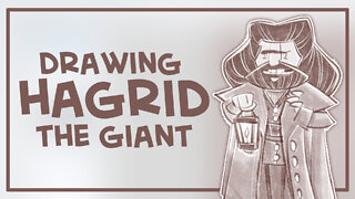 Drawing Hagrid the Giant