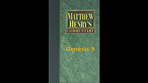 Matthew Henry's Commentary on the Whole Bible. Audio produced by Irv Risch. Genesis Chapter 9