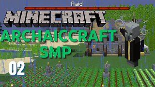 Minecraft 1.19 ArchaicCraft Multiplayer Survival Let's Play - Part 02