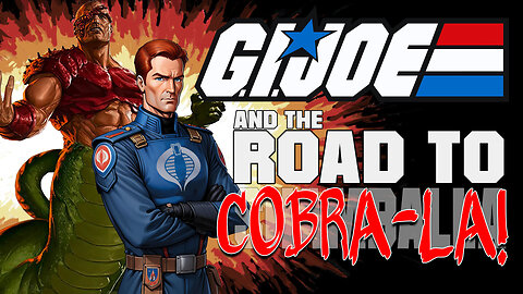 G.I. Joe and the Road to Cobra-La