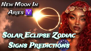 #TrendingNews New Moon Solar Eclipse All Signs Reading