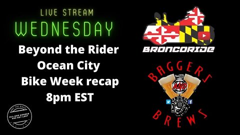 Beyond the Rider - Ocean City Bike Week recap with Baggers and Brews and Bronco Ride