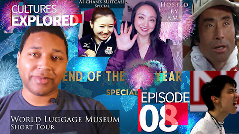 Cultures Explored EP 08: End Year Special | World Luggage Museum | Ai-Chan | Yuzuru Hanyu | Yuichiro