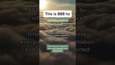 The Wealth Frequency: Harness the Power of 888 HZ for Manifesting Abundance