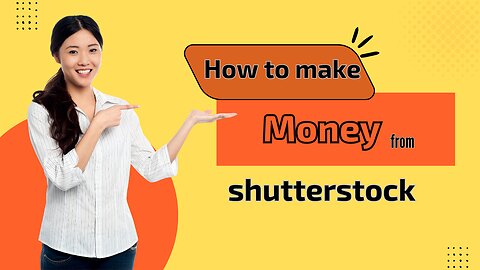 How to Make Money from Shutterstock
