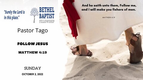 Follow Jesus | Pastor Manuel Tago | Bethel Baptist Fellowship [SERMON]