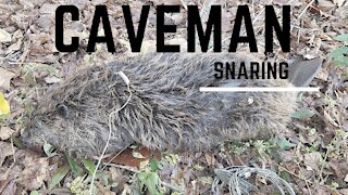 Caveman Snaring