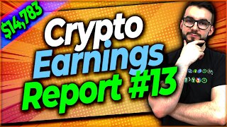 ▶️ How Much Crypto Can You Earn – Earnings Report #13 | EP#402