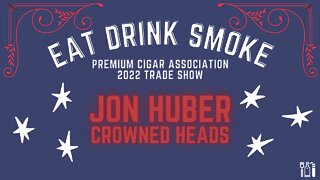 "It's All About Brick & Mortar" - Jon Huber of Crowned Heads