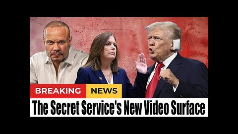 THE DAN BONGINO SHOW 👑🔥👑 [ URGENT ] 👑🔥👑 The Secret Service's New Video Surface 👑🔥👑