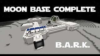 Minecraft - Modded - B.A.R.K. - 27 - Moon Base Complete